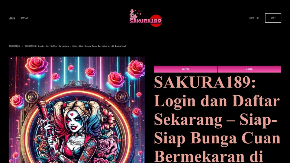 SAKURA189: Login dan Daftar Sekarang – Siap-Siap Bunga Cuan Bermekaran di Dompetmu!